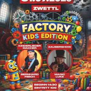 Buntes Plakat für die Factory: Kids Edition Veranstaltung am 31.07.2026 in Zwettl mit Bernhard Fibich, Magic Luke, Spielen und Aktivitäten für Kinder; Eintritt 10€, Beginn 14:30.